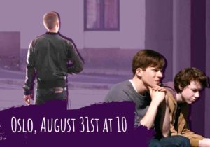 The header image of this essay shows a still from Oslo, August 31st next to a still of characters from Louder Than Bombs, behind a streak of purple bearing the white text: "Oslo, August 31st at 10".