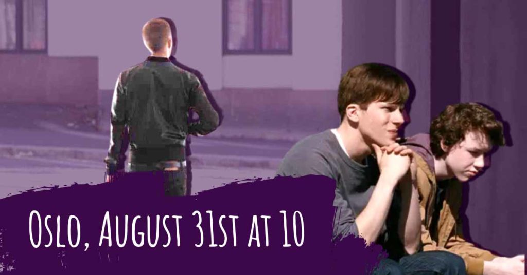 The header image of this essay shows a still from Oslo, August 31st next to a still of characters from Louder Than Bombs, behind a streak of purple bearing the white text: "Oslo, August 31st at 10".