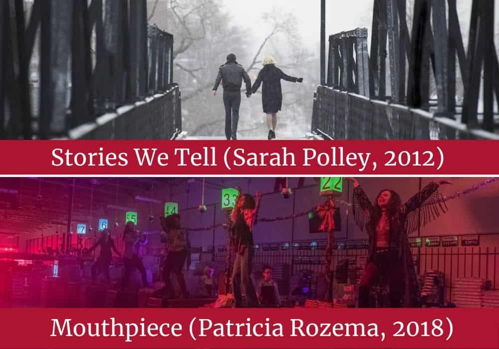 Sarah Polley's Stories We Tell and Patricia Rozema's Mouthpiece