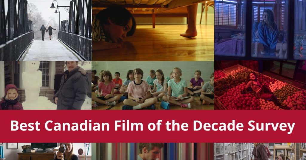 Selections from our Best Canadian Film of the Decade survey