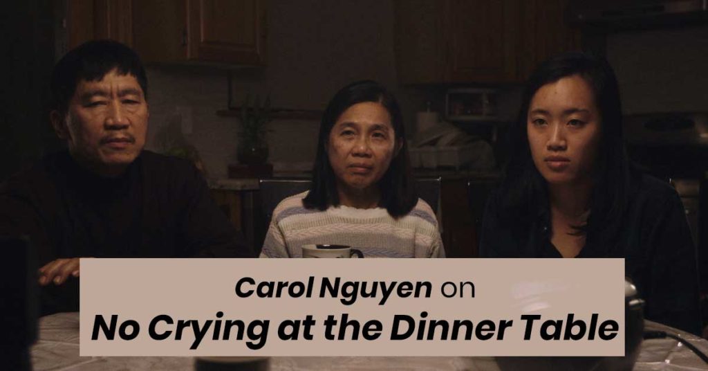 Carol Nguyen's family star in No Crying at the Dinner Table