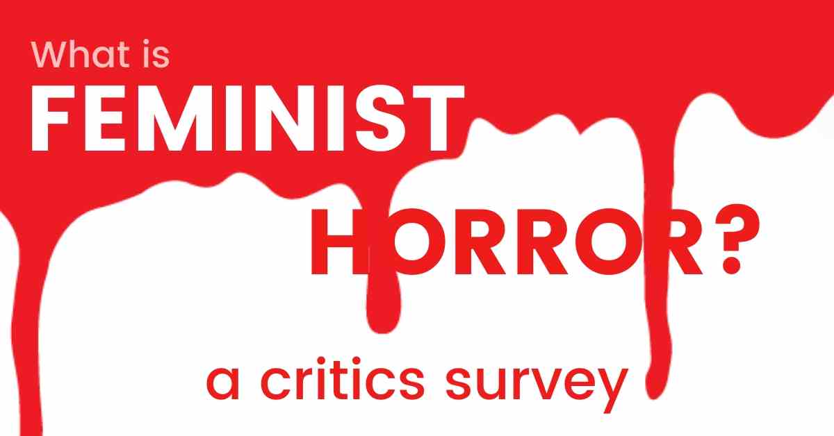 Critics survey What does 'feminist horror' mean to you? Seventh Row