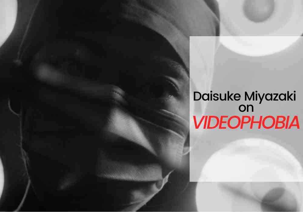 Videophobia, Daisuke Miyazaki