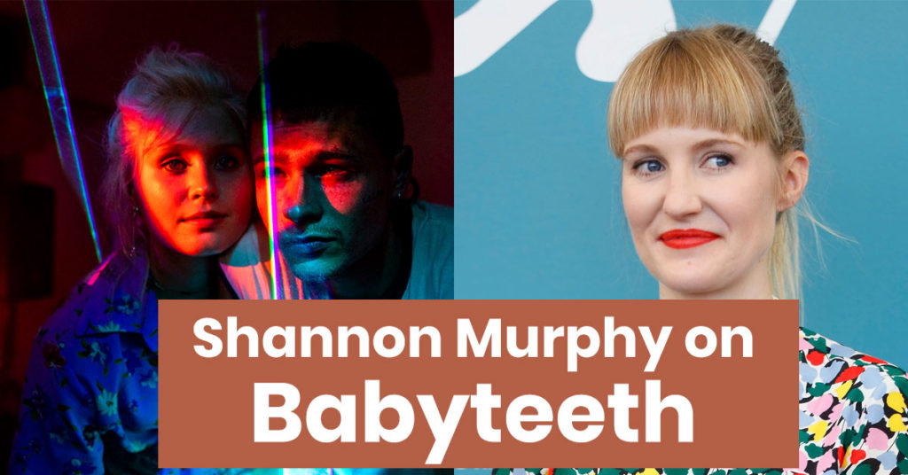 Shannon Murphy, Babyteeth, Eliza Scanlen, Toby Wallace
