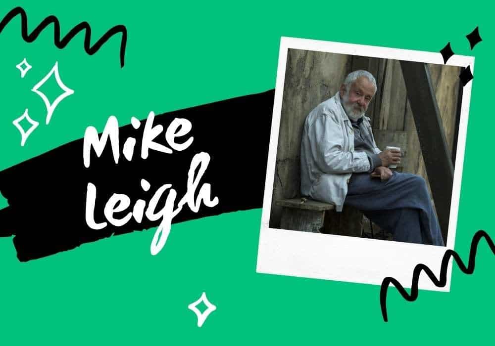 An image of filmmaker Mike Leigh against a green background next to text that bears his name.