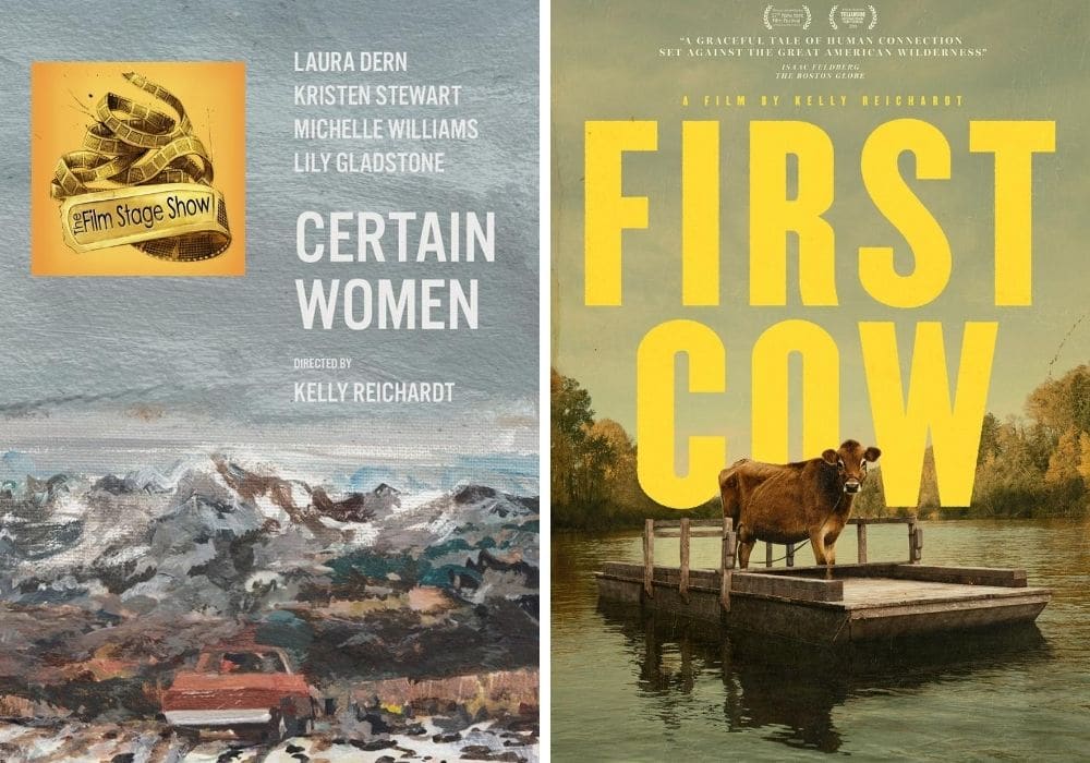 Seventh Row editors Alex Heeney and Orla Smith guest on The Film Stage Show to discuss Kelly Reichardt's two most recent films: Certain Women (left) and First Cow (right). Posters of the two films are shown.
