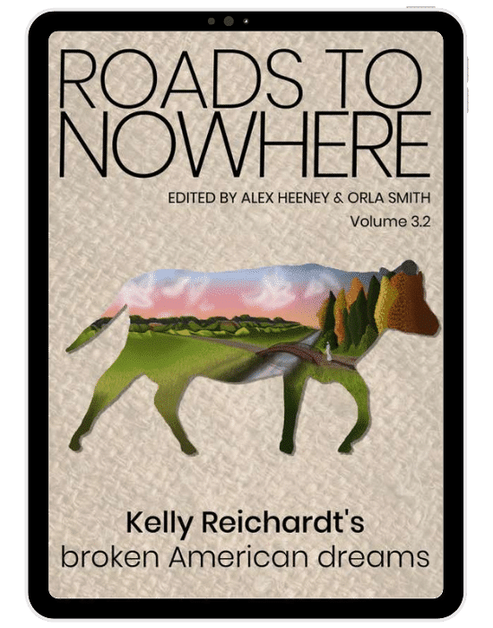 Roads to Nowhere ebook Kelly Reichardt broken american dreams book