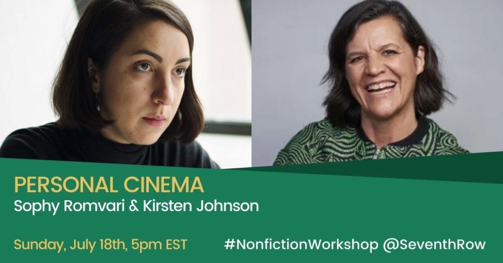 An image to advertise the masterclass, featuring images of Kirsten Johnson and Sophy Romvari. The text reads 'Personal cinema' and lists their names. The image also lists the date and time as Sunday 18th at 5pm ET, as well as the hashtag #NonfictionWorkshop and the Twitter handle @SeventhRow.