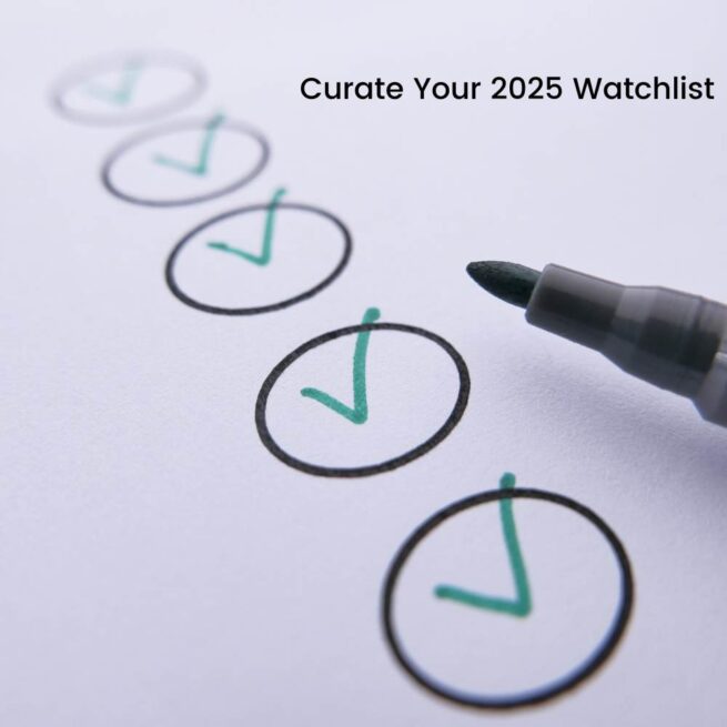 Curate Your 2025 Watchlist